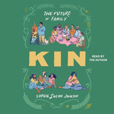 Kin by Sophie Lucido Johnson audiobook