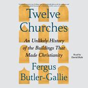 Twelve Churches by  Fergus Butler-Gallie audiobook