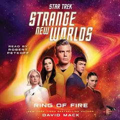 Star Trek: Strange New Worlds: Ring of Fire by David Mack audiobook