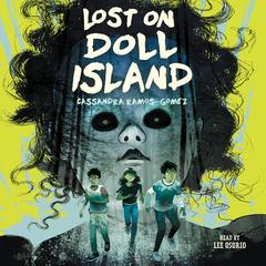Lost on Doll Island by Cassandra Ramos-Gomez audiobook
