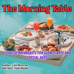 The Morning Table by Lila Monroe audiobook