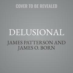 Delusional by James Patterson audiobook