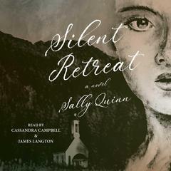 Silent Retreat by Sally Quinn audiobook