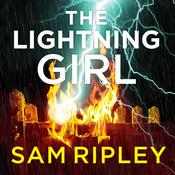 The Lightning Girl by  Sam Ripley audiobook