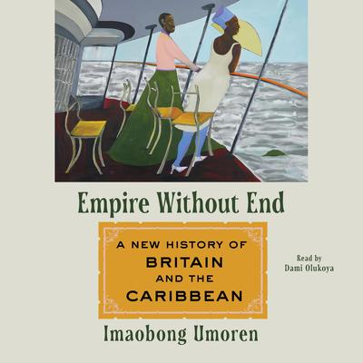 Empire without End by Imaobong Umoren audiobook