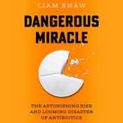 Dangerous Miracle by  Liam Shaw audiobook