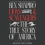 Lions and Scavengers by  Ben Shapiro audiobook