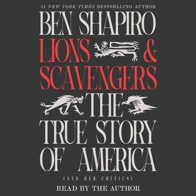 Lions and Scavengers by Ben Shapiro audiobook