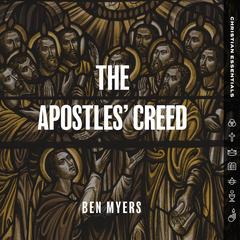 The Apostles' Creed by Ben Myers audiobook