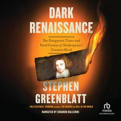 Dark Renaissance by Stephen Greenblatt audiobook