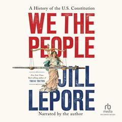 We the People by Jill Lepore audiobook