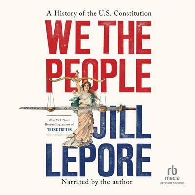 We the People by Jill Lepore audiobook