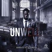 Unwell by  KR Bankston audiobook