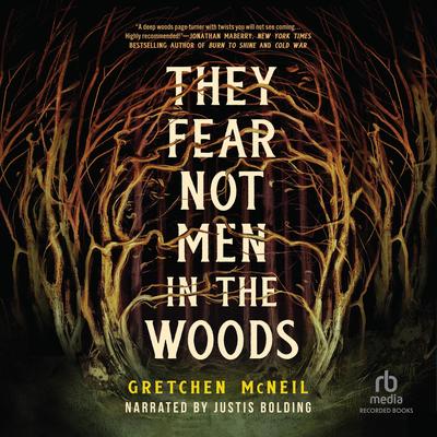 They Fear Not Men in the Woods by Gretchen McNeil audiobook