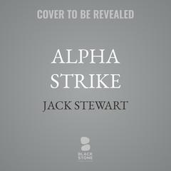 Alpha Strike by Jack Stewart audiobook