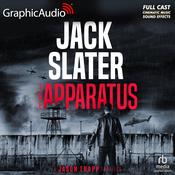 The Apparatus [Dramatized Adaptation] by  Jack Slater audiobook