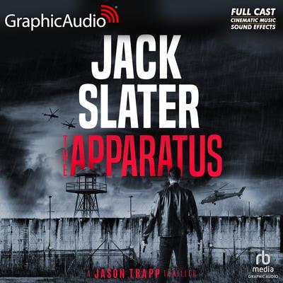 The Apparatus [Dramatized Adaptation] by Jack Slater audiobook