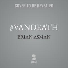 #VanDeath by Brian Asman audiobook