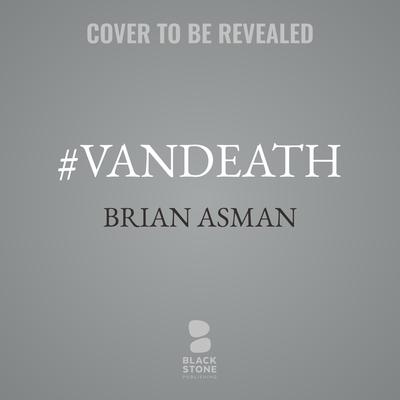 #VanDeath by Brian Asman audiobook