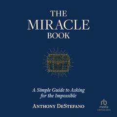 The Miracle Book by Anthony DeStefano audiobook