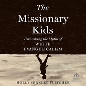 The Missionary Kids by  Holly Berkley Fletcher audiobook