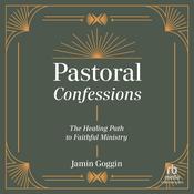 Pastoral Confessions by  Jamin Goggin audiobook