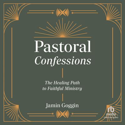 Pastoral Confessions by Jamin Goggin audiobook