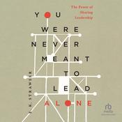 You Were Never Meant to Lead Alone by  E. K. Strawser audiobook