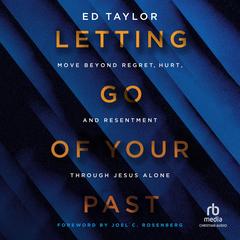Letting Go of Your Past by Ed Taylor audiobook