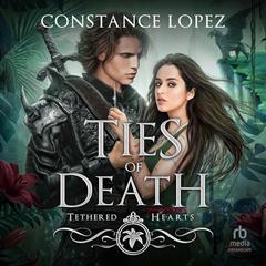 Ties of Death by Constance Lopez audiobook