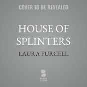 House of Splinters by  Laura Purcell audiobook