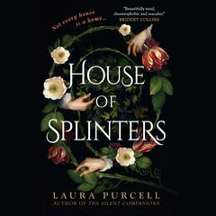 House of Splinters by Laura Purcell audiobook