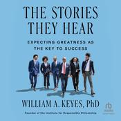 The Stories They Hear by  Dr. William Keyes IV audiobook