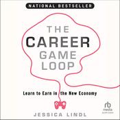 The Career Game Loop by  Jessica Lindl audiobook