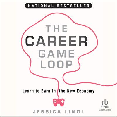 The Career Game Loop by Jessica Lindl audiobook