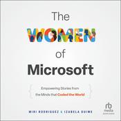 The Women of Microsoft by  Miri Rodriguez audiobook