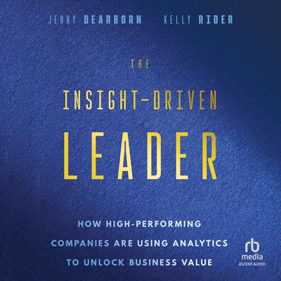The Insight-Driven Leader by Jenny Dearborn audiobook