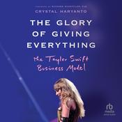 The Glory of Giving Everything by  Crystal Haryanto audiobook