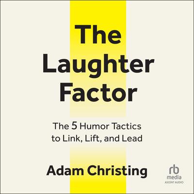The Laughter Factor by Adam Christing audiobook