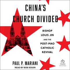 China's Church Divided by Paul P. Mariani audiobook