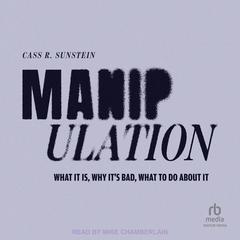 Manipulation by Cass R. Sunstein audiobook