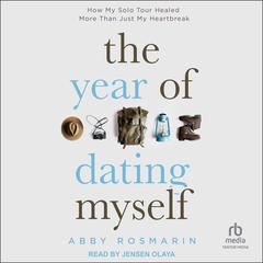 The Year of Dating Myself by Abby Rosmarin audiobook