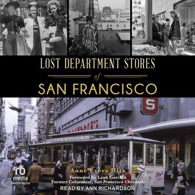 Lost Department Stores of San Francisco (Landmarks) by Anne Evers Hitz audiobook