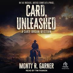 Card, Unleashed by Monty R. Garner audiobook