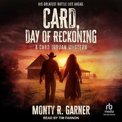 Card, Day of Reckoning by Monty R. Garner audiobook