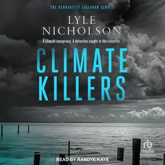 Climate Killers by Lyle Nicholson audiobook
