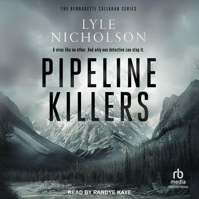 Pipeline Killers by Lyle Nicholson audiobook