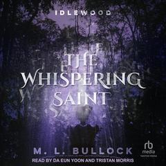 The Whispering Saint by M. L. Bullock audiobook