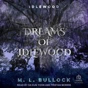 Dreams of Idlewood by  M. L. Bullock audiobook