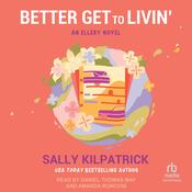 Better Get to Livin' by  Sally Kilpatrick audiobook